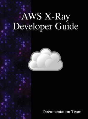 AWS X-Ray Developer Guide - Team, Development