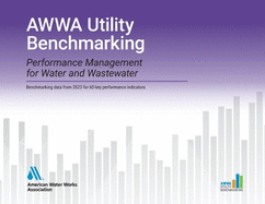 AWWA Utility Benchmarking 2024: Performance Management for Water and Wastewate