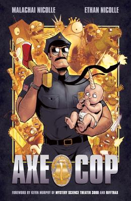 Axe Cop Volume 1 - Nicollle, Malachai