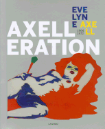 Axelleration: Evelyne Axell 1964-1972