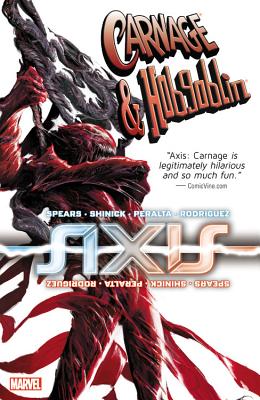 Axis: Carnage & Hobgoblin - Shinick, Kevin (Text by), and Spears, Rick (Text by)