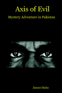 Axis of Evil: Mystery Adventure in Pakistan