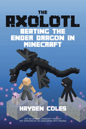 Axolotl Beating the Ender Dragon in Minecraft