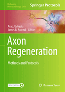 Axon Regeneration: Methods and Protocols