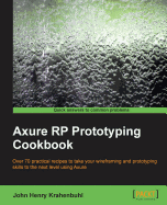 Axure RP Prototyping Cookbook