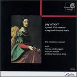 Ay Amor!-Spanish 17th Century Songs and Theatre Music