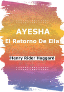 Ayesha El Retorno De Ella