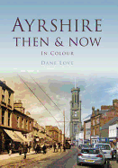 Ayrshire Then & Now