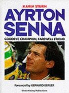 Ayrton Senna: Goodbye Champion, Farewell Friend