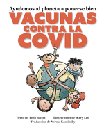 Ayudando a que Nuestro Planeta a Mejorar: Las Vacunas para el COVID