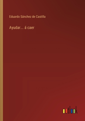 Ayudar...  caer - Snchez de Castilla, Eduardo