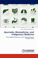 Ayurveda, Biomedicine, and Indigenous Medicine