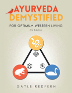 Ayurveda Demystified: For Optimum Western Living