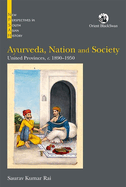 Ayurveda, Nation and Society: United Provinces, c. 1890-1950