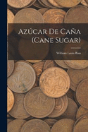 Azcar De Caa (Cane Sugar)