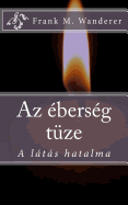 AZ Eberseg Tuze: A Latas Hatalma