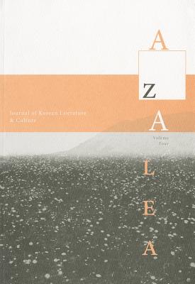 Azalea 4: Journal of Korean Literature and Culture - McCann, David R (Editor)