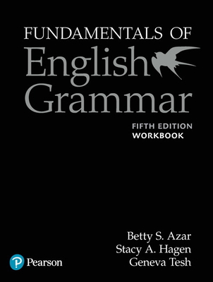 Azar-Hagen Grammar - (Ae) - 5th Edition - Workbook - Fundamentals of English Grammar (W Answer Key) - Azar, Betty, and Hagen, Stacy