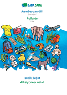 Azrbaycan dili - Fulfulde, skilli lgt: BABADADA Azerbaijani - Fula, visual dictionary