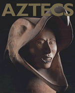 Aztecs - Moctezuma, Eduardo Matos (Text by)