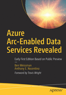 Azure Arc-Enabled Data Services Revealed: Early First Edition Based on Public Preview