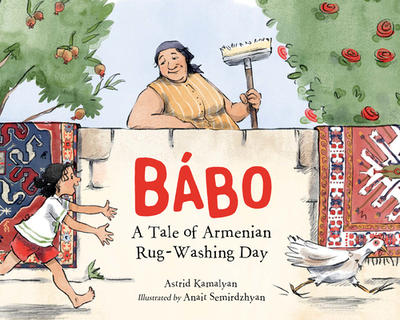 Bbo: A Tale of Armenian Rug-Washing Day - Kamalyan, Astrid