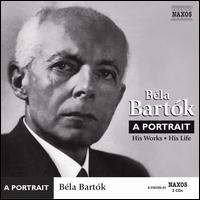 Bla Bartk: A Portrait - Gyorgy Pauk (violin); Jen Jand (piano); Kalman Berkes (clarinet); Vermeer Quartet