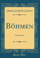 Bhmen: Taborer Kreis (Classic Reprint)