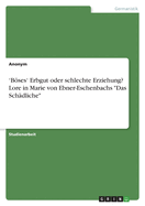 'Bses' Erbgut oder schlechte Erziehung? Lore in Marie von Ebner-Eschenbachs "Das Schdliche"