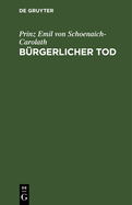 Brgerlicher Tod: Novelle