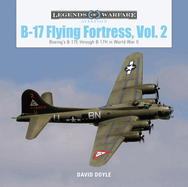 B-17 Flying Fortress, Vol. 2: Boeing's B-17e Through B-17h in World War II