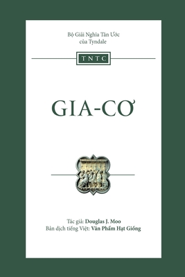 B&#7897; gi&#7843;i ngh)a T?n &#7899;c c&#7911;a Tyndale: Gia-c - Moo, Douglas J