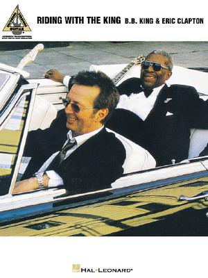 B.B. King & Eric Clapton: Riding with the King - King, B. B., and Clapton, Eric