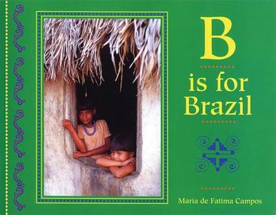 B Is for Brazil - De Fatima Campos, Maria (Photographer)