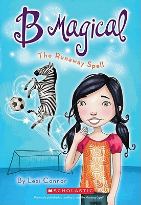 B Magical #3: The Runaway Spell: Volume 3 - Connor, Lexi