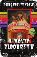 B-Movie Bloodbath