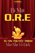 B? Mt ORE: T Tin Thuyt Tr?nh Nhu Nh? V? ?ch