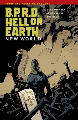 B.P.R.D.: Hell on Earth Volume 1 - New World - Mignola, Mike