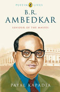 B.R. Ambedkar: Saviour of the Masses