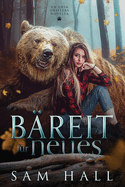 B?reit f?r Neues: Ein Ursa Shifter Prequel