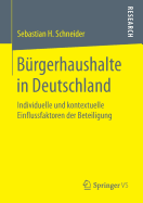 B?rgerhaushalte in Deutschland: Individuelle Und Kontextuelle Einflussfaktoren Der Beteiligung