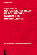 B?rgerliches Recht im politischen System des Imperialismus