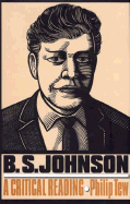 B.S. Johnson: A Critical Reading - Tew, Philip