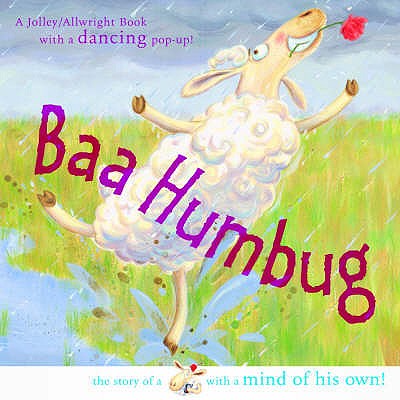Baa Humbug!: A Sheep with a Mind of His Own - Jolley, Mike