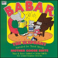 Babar the Elephant/Mother Goose Suite - Meryl Streep & Mona & Renee Golabek