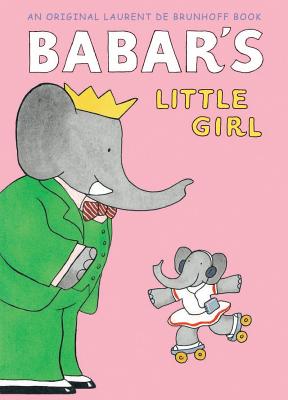 Babar's Little Girl (UK Edition) - De Brunhoff, Laurent