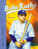 Babe Ruth - Pbk (History Makers)