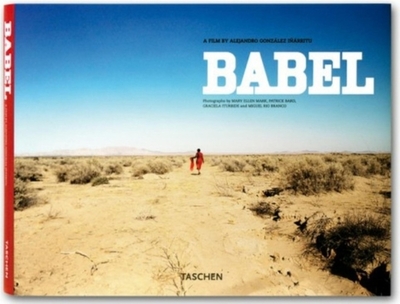 Babel: A Film by Alejandro Gonzalez Inarritu - Hagerman, Maria Eladia (Editor), and Mark, Mary Ellen (Photographer), and Bard, Patrick (Photographer)