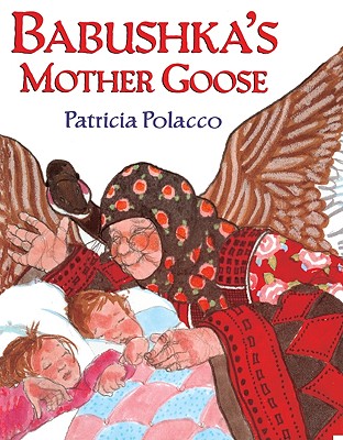 Babushka's Mother Goose - Polacco, Patricia