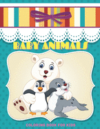 BABY ANIMALS - Coloring Book For Kids